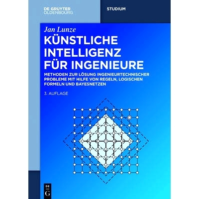 预订 Künstliche Intelligenz für Ingenieure: Methoden zur Lösung ingenieurtechnischer Probleme mit Hilfe von Regeln, l