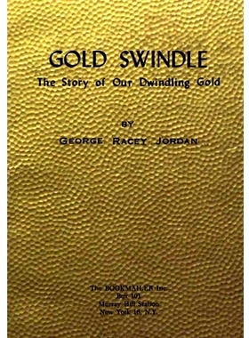 预订 Gold Swindle: The Story of Our Dwindling Gold: 9782925369257