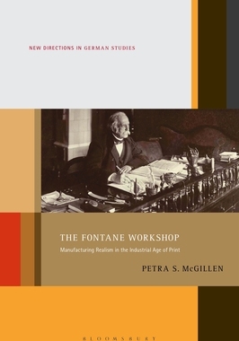 【预订】The Fontane Workshop: Manufacturing Realism in the Industrial Age of Print