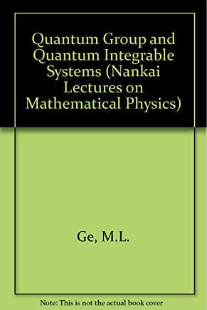 【预订】QUANTUM GROUP AND QUANTUM INTEGRABLE SYSTEMS - NANKAI LECTURES ON MATHEMATICAL PHYSICS