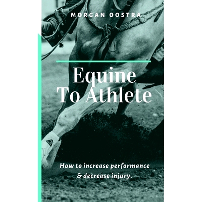 预订 Equine To Athlete: How to increase performance and decrease injury.: 9781082315626