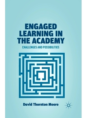 预订 Engaged Learning in the Academy: Challenges and Possibilities: 9781349438815