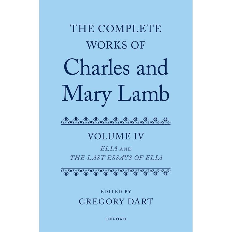 预订 Complete Works of Charles and Mary Lamb, Volume 4 Essays of Elia and Last Essays of Elia 查尔斯与玛丽·兰姆全集 第4