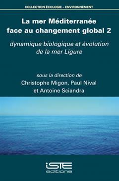 [预订]La mer Méditerranée face au changement global, Vol. 2. Dynamique biologique et évolution de la me 9781784057336
