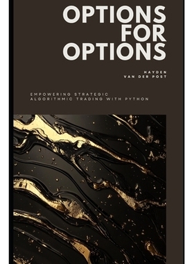 预订 Options for Options: Empowering Strategic Algorithmic Trading with Python: 9798338694848