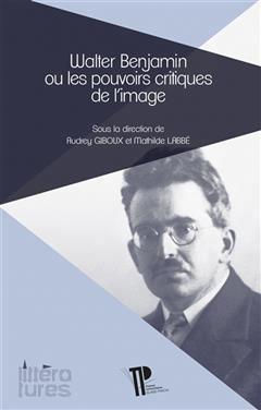 [预订]Walter Benjamin ou Les pouvoirs critiques de l’image 9782383770992