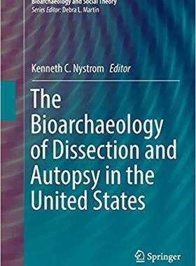 【预售】The Bioarchaeology of Dissection and Autopsy in the United States