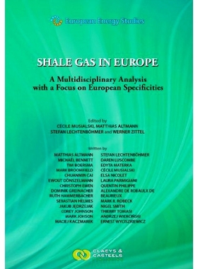 预订 European Energy Studies Volume V: Shale Gas in Europe: A Multidisciplinary Analysis with a Focus on European Specif