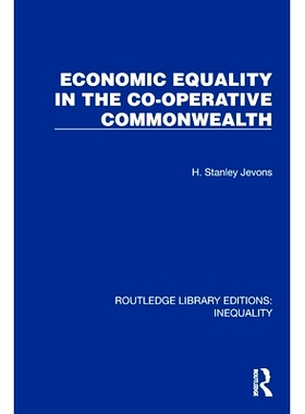 预订 Economic Equality in the Co-Operative Commonwealth 合作联邦的经济平等（重印版）: 9781032436838