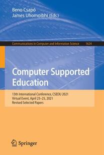 April Computer 13th Education Conference Event Virtual Supported 2021 CSEDU 9783031147555 International 预订