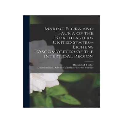 [预订]Marine Flora and Fauna of the Northeastern United States--lichens (Ascomycetes) of the Intertidal Re 9781017729528
