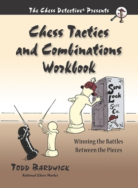 【预订】Chess Tactics and Combinations Workbook: Winning the Battles Between 9780976196235