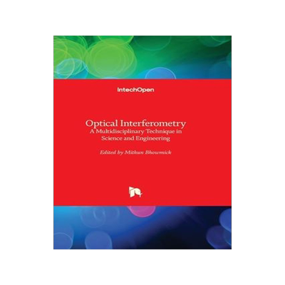 [预订]Optical Interferometry - A Multidisciplinary Technique in Science and Engineering 9781803557021