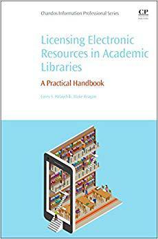 【预售】LICENSING ELECTRONIC RESOURCES IN ACADEMIC LIBRARIES