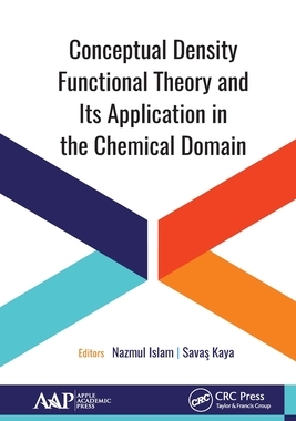 【预订】Conceptual Density Functional Theory and Its Application in the Chem 9781774635322
