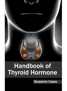 预订 Handbook of Thyroid Hormone 甲状腺激素手册: 9781632422187