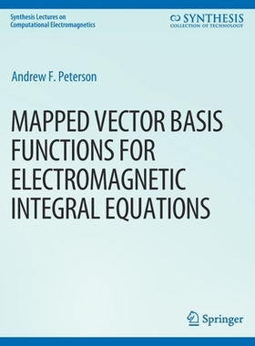 预订 Mapped Vector Basis Functions for Electromagnetic Integral Equations