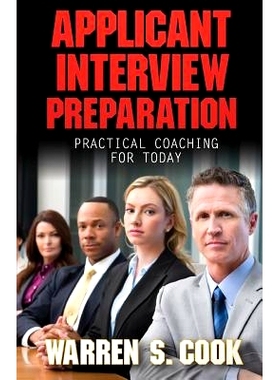 预订 Applicant Interview Preparation: Practical Coaching for Today: 9780990995524