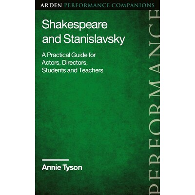 预订 Shakespeare and Stanislavsky: A Practical Guide for Actors, Directors, Students and Teachers 莎士比亚与斯坦尼斯拉夫