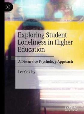 【预订】Exploring Student Loneliness in Higher Education: A Discursive Psychology Approach