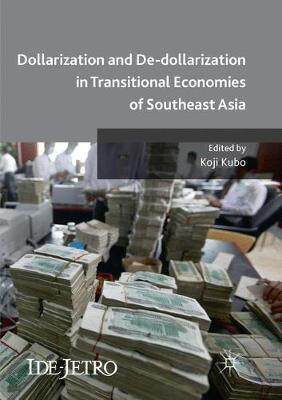 【预订】Dollarization and De-dollarization in Transitional Economies of Southeast Asia
