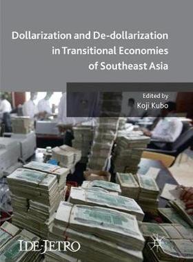 【预订】Dollarization and De-dollarization in Transitional Economies of Southeast Asia