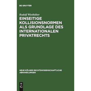 预订 Einseitige Kollisionsnormen als Grundlage des Internationalen Privatrechts: 9783111307800
