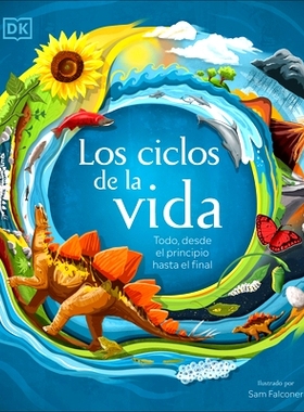 预订 Los Ciclos de la Vida (Life Cycles): Todo, Desde El Principio Hasta El Final: 9780744040258