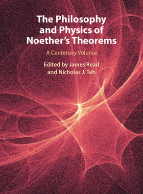 【预订】The Philosophy and Physics of Noether’s Theorems 9781108486231