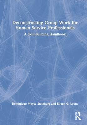 [预订]Deconstructing Group Work for Human Service Professionals 9780367433802