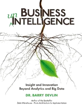 预订 Business unIntelligence: Insight and Innovation beyond Analytics and Big Data: 9781935504566