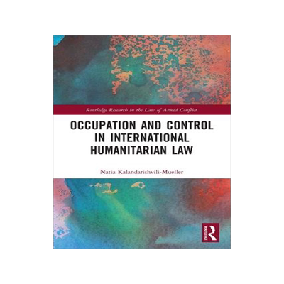 [预订]Occupation and Control in International Humanitarian Law 9780367528041