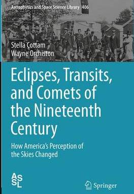 【预订】Eclipses, Transits, and Comets of the Nineteenth Century