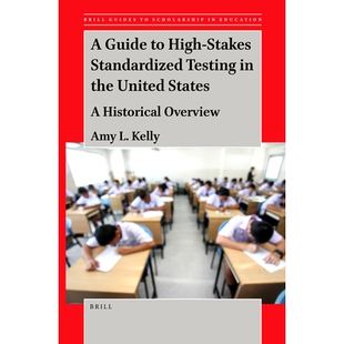 预订 A Guide to High-Stakes Standardized Testing in the United States: A Historical Overview 美国高风险标准化考试指南:
