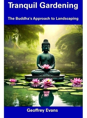 预订 Tranquil Gardening: The Buddha’s Approach to Landscaping: 9798856173252