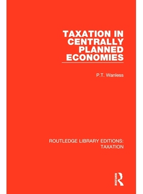 预订 Taxation in Centrally Planned Economies 中央计划经济国家的税收: 9780815364597