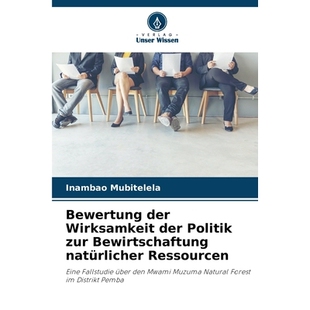 预订 Bewertung der Wirksamkeit der Politik zur Bewirtschaftung natürlicher Ressourcen: Eine Fallstudie über den Mwami