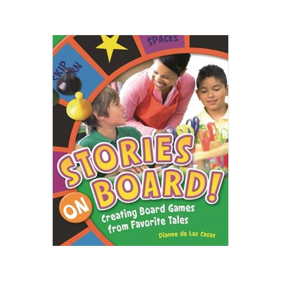 [预订]Stories on Board!: Creating Board Games from Favorite Tales 9781591588627