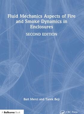 [预订]Fluid Mechanics Aspects of Fire and Smoke Dynamics in Enclosures 9781032068879