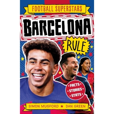 预订 【Football Superstars】Barcelona Rule 足球明星特辑：巴塞罗那足球俱乐部: 9781804536544