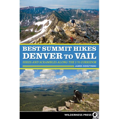 预订 Best Summit Hikes Denver to Vail: Hikes and Scrambles Along the I-70 Corridor*峰会让丹佛翱翔：沿着I-70走廊远足和争