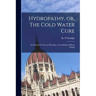 Cure Graefenberg Hydropathy Water The Silesia Practised Austria Vincent Cold Priessnitz 预订 97810144