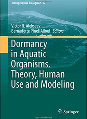 【预售】Dormancy in Aquatic Organisms. Theory, Human Use and Modeling