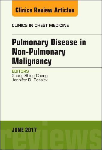 【预订】Pulmonary Complications of Non-Pulmonary Malignancy, An Issue of Clinics in Chest Medicine
