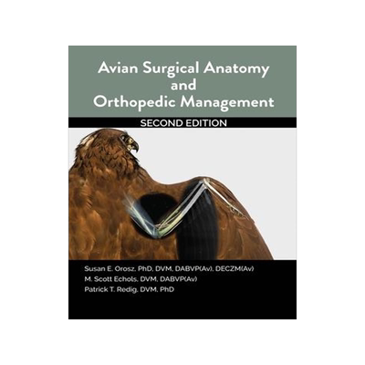 [预订]Avian Surgical Anatomy and Orthopedic Management, 2nd Edition 9781591610526