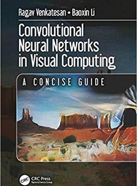 【预售】Convolutional Neural Networks in Visual Computing