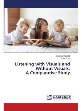 预订 Listening with Visuals and Without Visuals: A Comparative Study 听力与视觉效果和无视觉效果的比较研究: 9783659721069