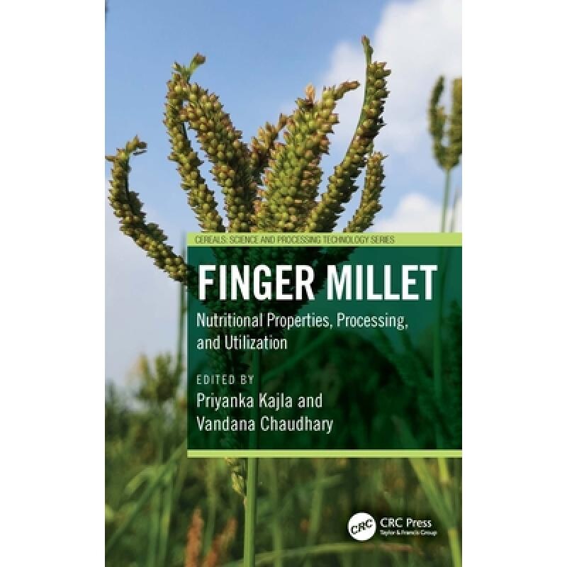 预订 Finger Millet Nutritional Properties, Processing, and Utilization 指粟(龙爪稷):营养特性、加工工艺与应用 97810328