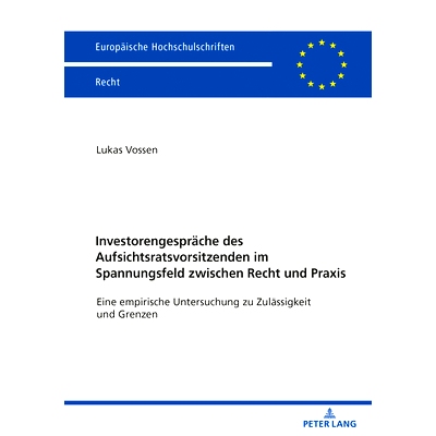 预订 Investorengespräche des Aufsichtsratsvorsitzenden im Spannungsfeld zwischen Recht und Praxis: Eine empirische Unte