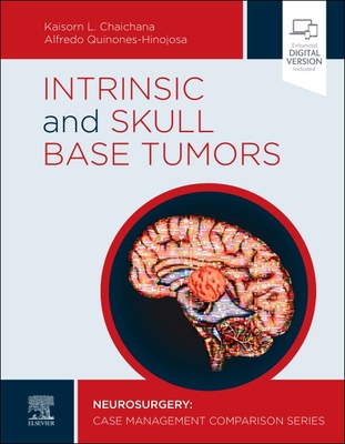 【预订】Intrinsic and Skull Base Tumors: Neurosurgery: Case Management Comparison Series